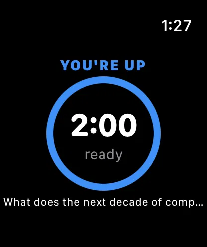 Apple Watch: You're up, 2:00 ready